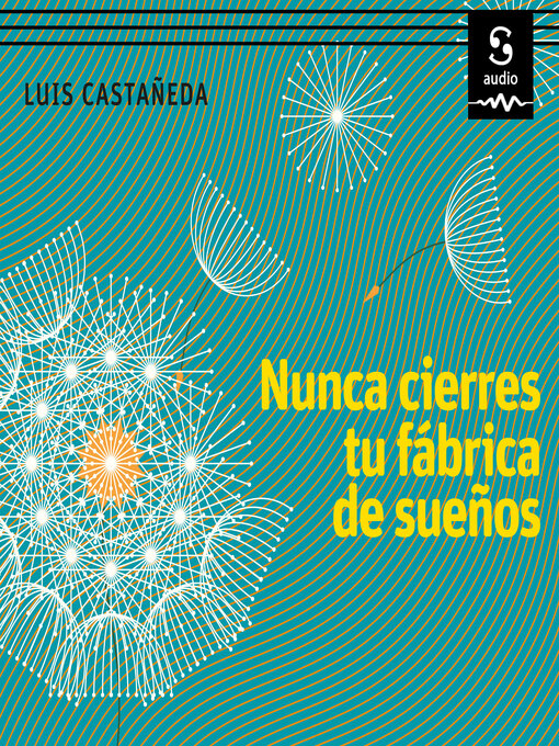 Cover image for Nunca cierres tu fábrica de sueños